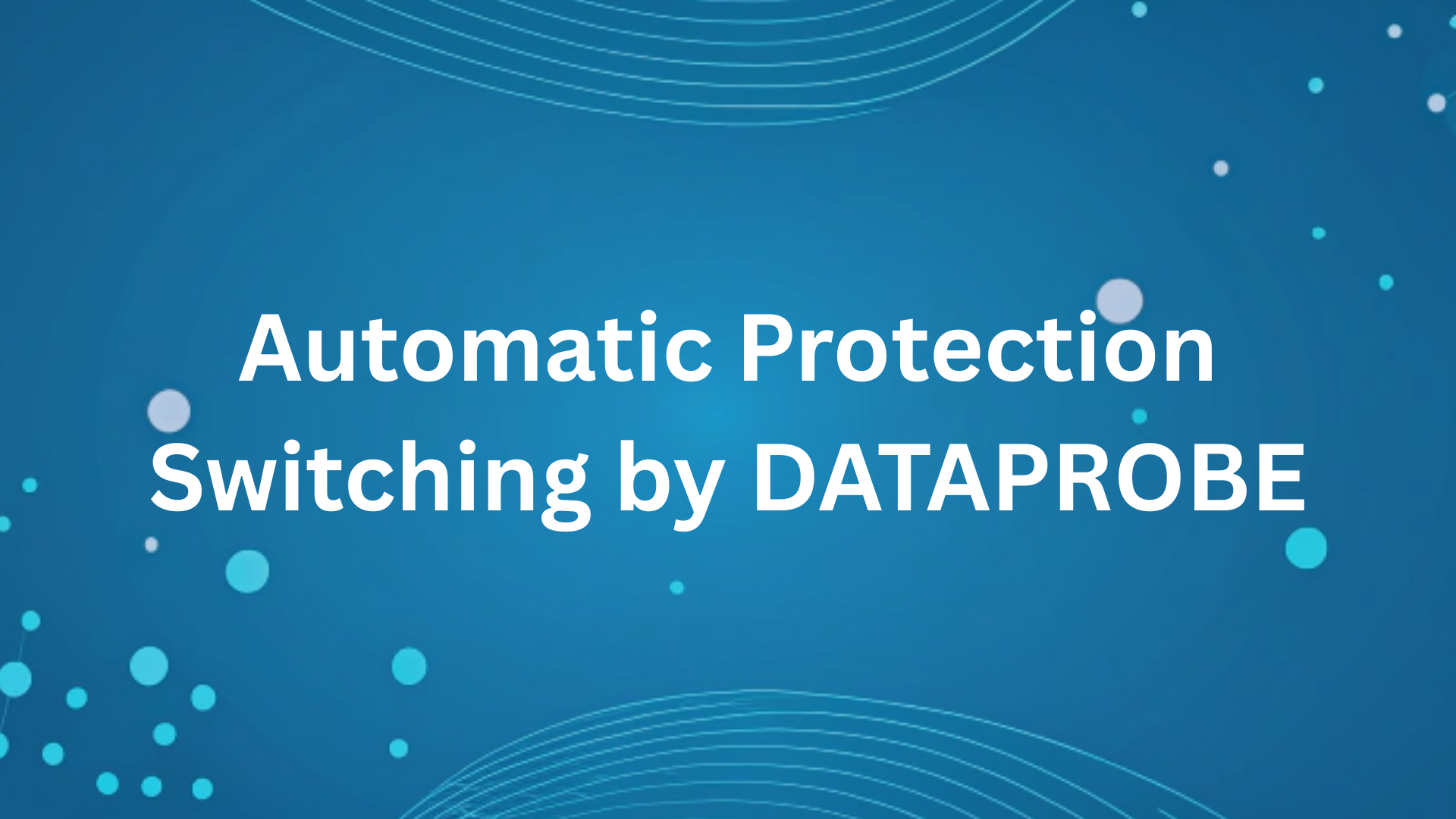 Automatic Protection Switching by DATAPROBE
