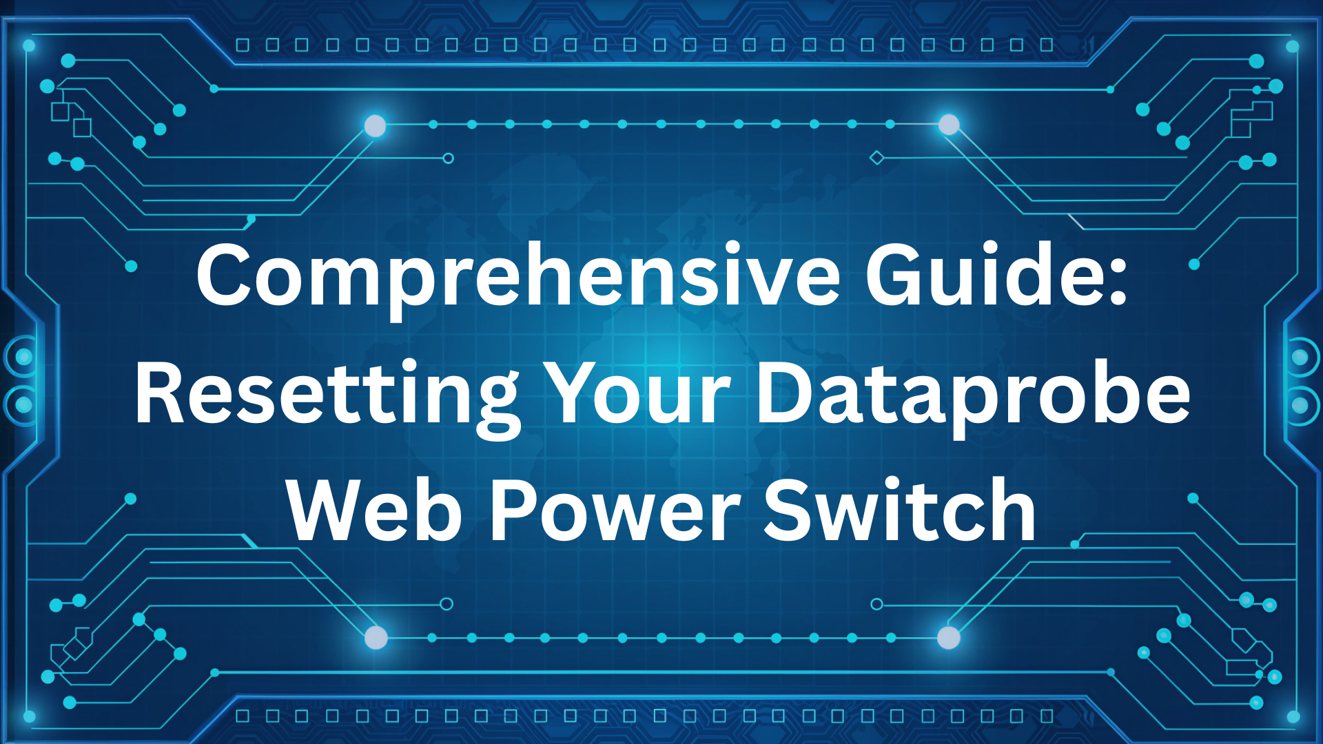 Comprehensive Guide: Resetting Your Dataprobe Web Power Switch