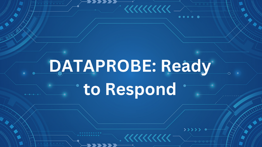 DATAPROBE: Ready to Respond