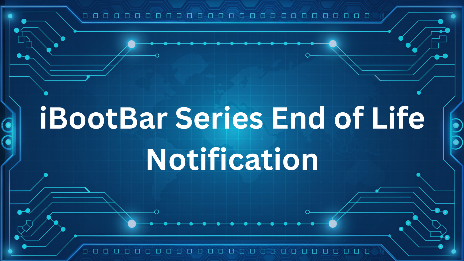 iBootBar Series End of Life Notification