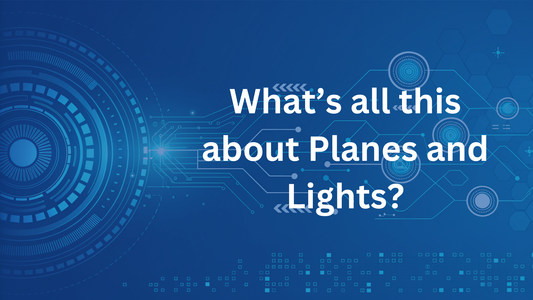 What’s all this about Planes and Lights?
