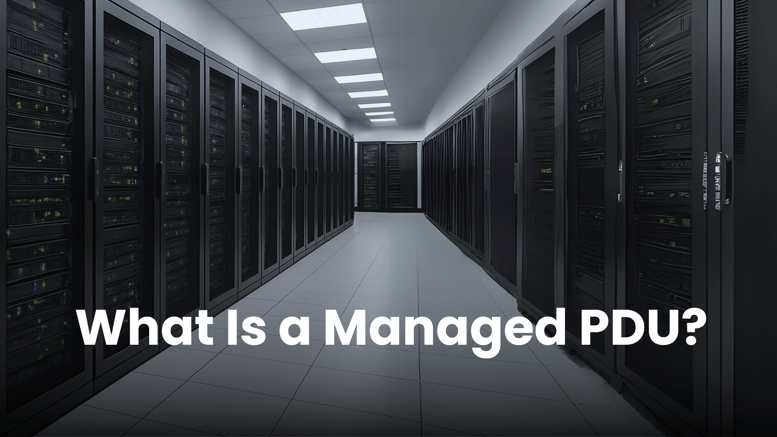 Modern data center aisle with rows of server racks on both sides. The text overlay reads: 'What Is a Managed PDU?' in bold white font at the bottom of the image.